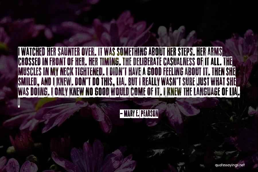 Tightened Muscles Quotes By Mary E. Pearson Tightened Muscles Quotes By Mary E. Pearson