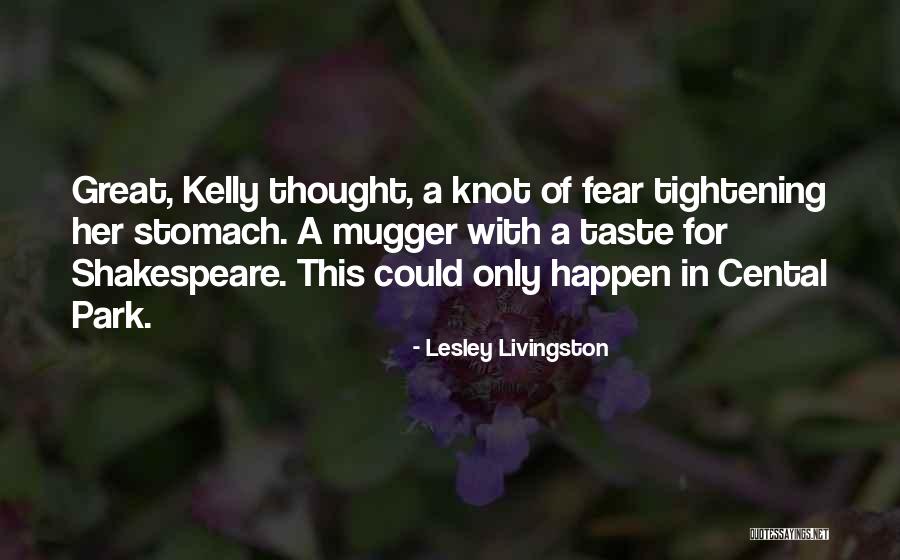 Tightening Of Stomach Quotes By Lesley Livingston Tightening Of Stomach Quotes By Lesley Livingston
