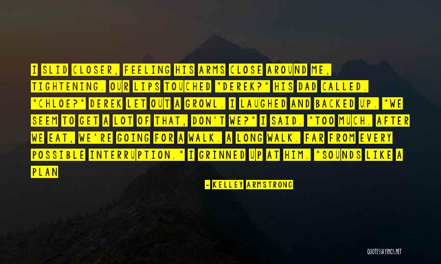 Tightening Quotes By Kelley Armstrong Tightening Quotes By Kelley Armstrong