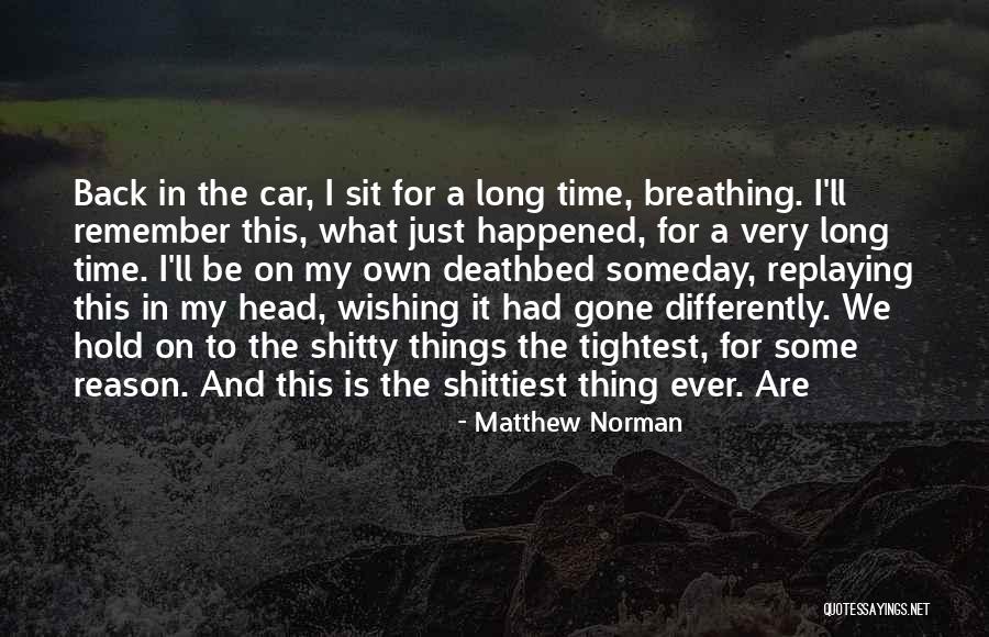 Tightest Ever Quotes By Matthew Norman Tightest Ever Quotes By Matthew Norman