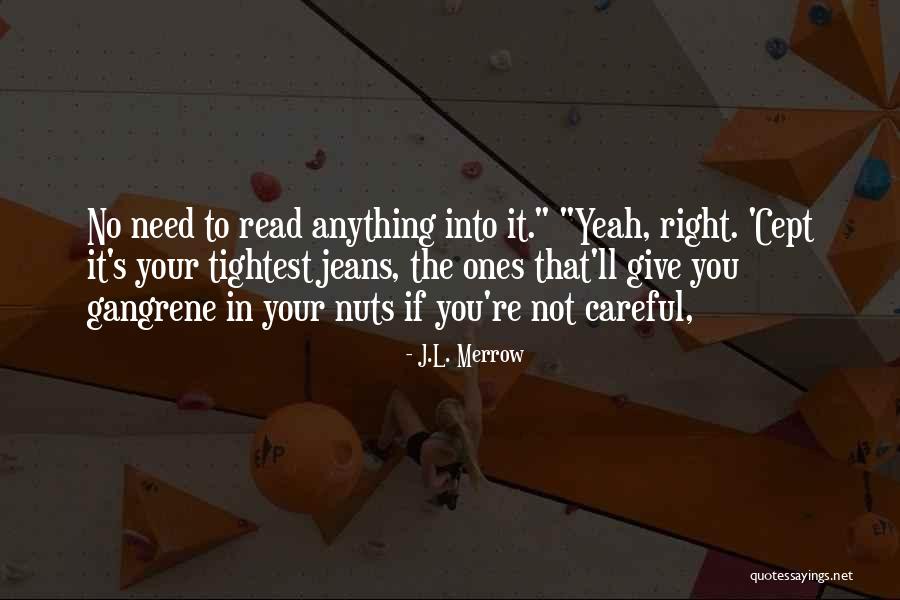 Tightest Quotes By J.L. Merrow Tightest Quotes By J.L. Merrow