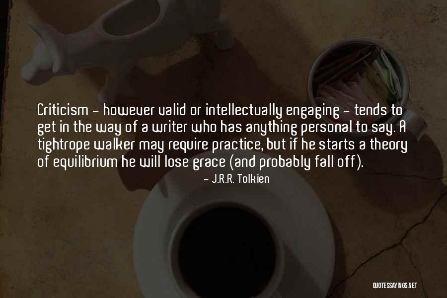 Tightrope Walker Quotes By J.R.R. Tolkien Tightrope Walker Quotes By J.R.R. Tolkien