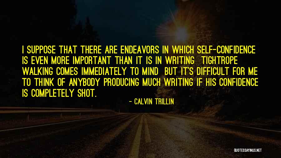 Tightrope Walking Quotes By Calvin Trillin