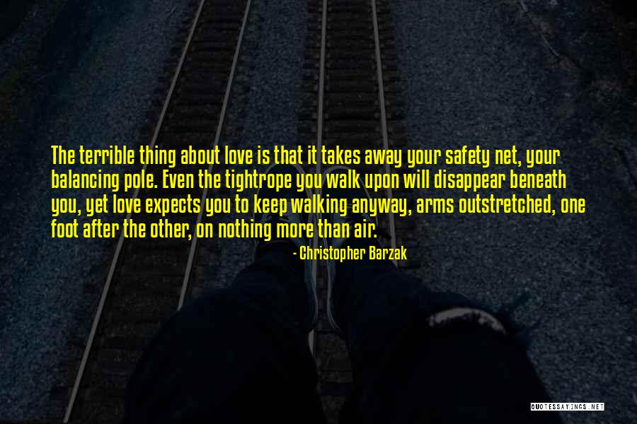 Tightrope Walking Quotes By Christopher Barzak Tightrope Walking Quotes By Christopher Barzak