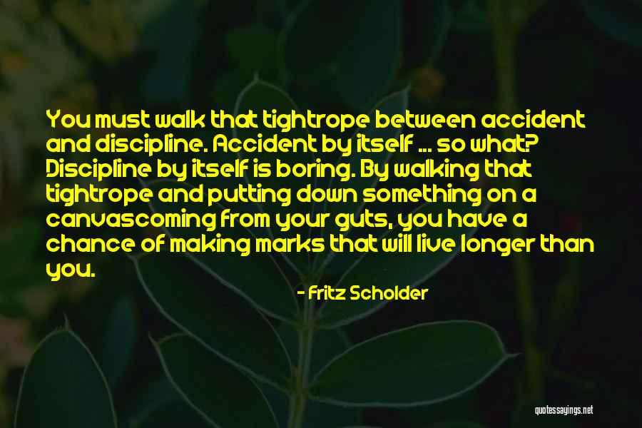 Tightrope Walking Quotes By Fritz Scholder