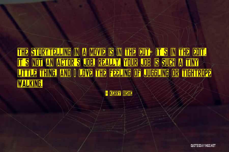 Tightrope Walking Quotes By Kerry Bishe Tightrope Walking Quotes By Kerry Bishe