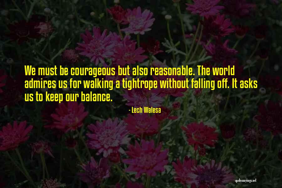 Tightrope Walking Quotes By Lech Walesa Tightrope Walking Quotes By Lech Walesa