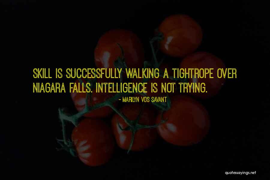 Tightrope Walking Quotes By Marilyn Vos Savant Tightrope Walking Quotes By Marilyn Vos Savant