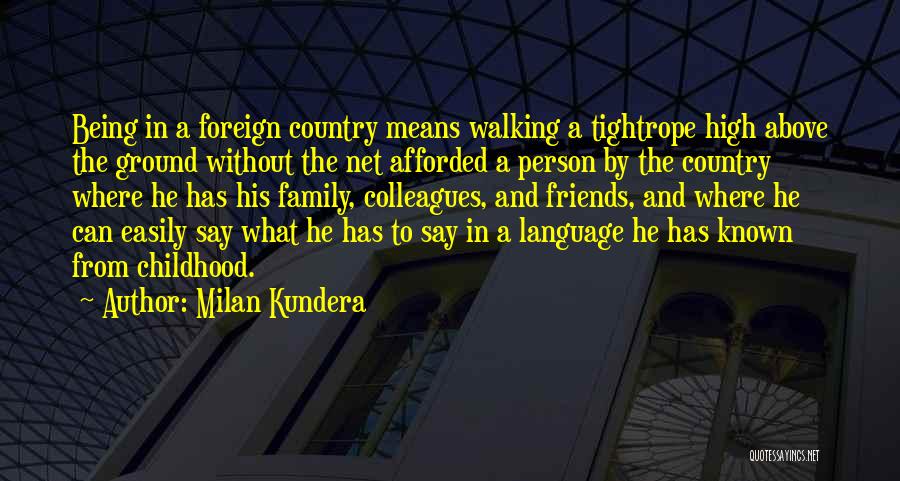 Tightrope Walking Quotes By Milan Kundera