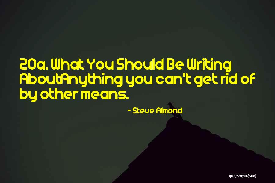 Tighty Whitey Quotes By Steve Almond Tighty Whitey Quotes By Steve Almond