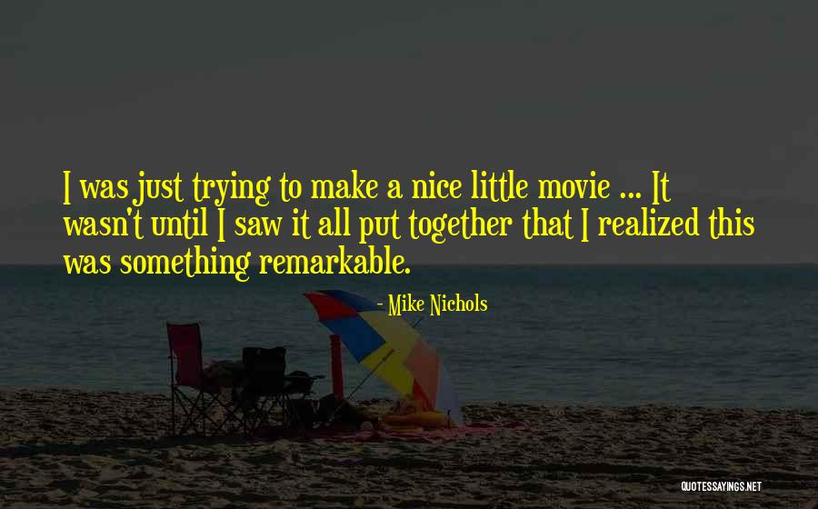 Tigil Kasingkahulugan Quotes By Mike Nichols Tigil Kasingkahulugan Quotes By Mike Nichols