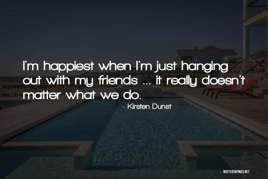 Tignanellio Quotes By Kirsten Dunst Tignanellio Quotes By Kirsten Dunst