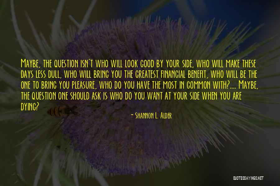 Tigrasa Quotes By Shannon L. Alder Tigrasa Quotes By Shannon L. Alder
