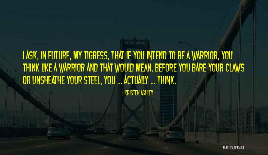 Tigress Quotes By Kristen Ashley