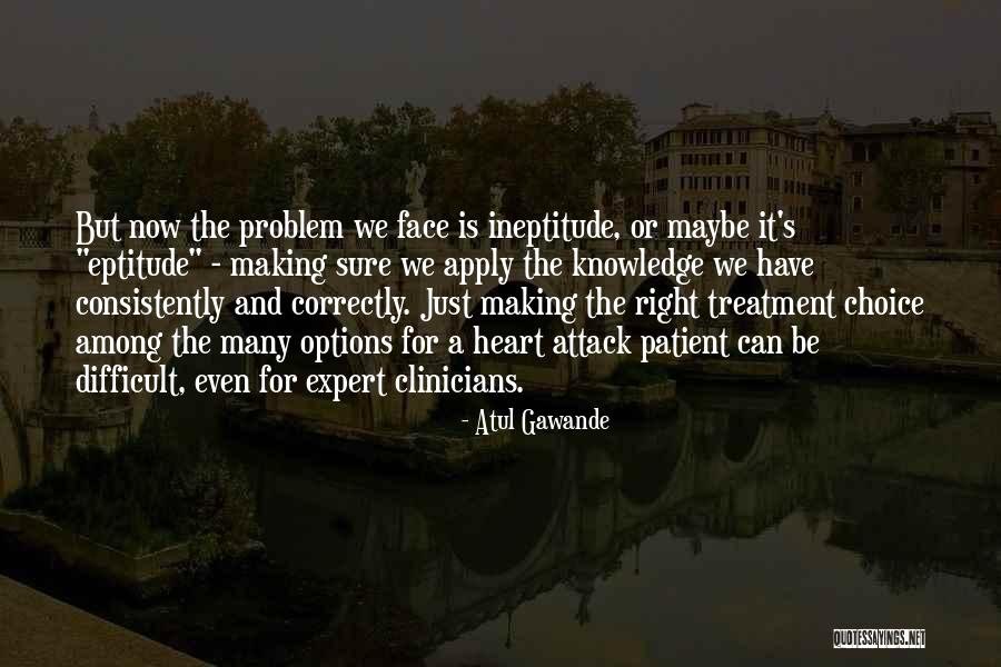 Tigresse Quotes By Atul Gawande Tigresse Quotes By Atul Gawande