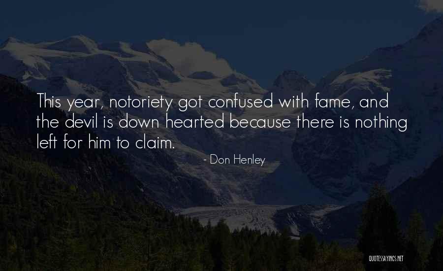 Tigresse Roupa Quotes By Don Henley Tigresse Roupa Quotes By Don Henley