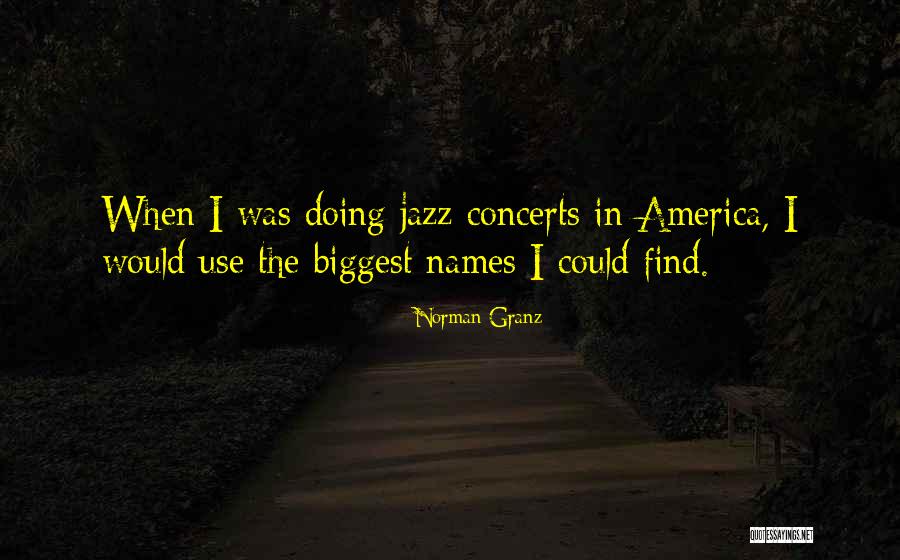 Tigrigna Quotes By Norman Granz Tigrigna Quotes By Norman Granz