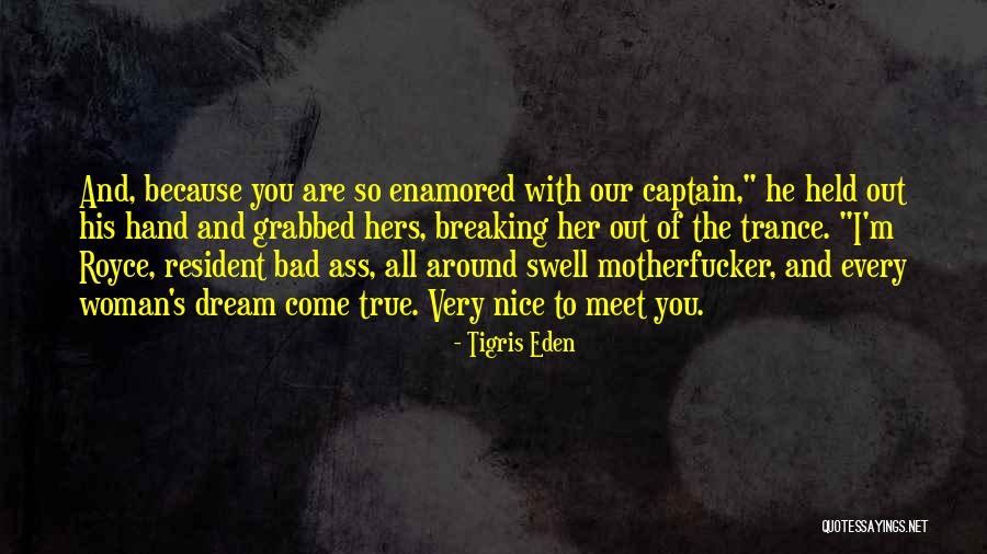 Tigris Eden Quotes 674706