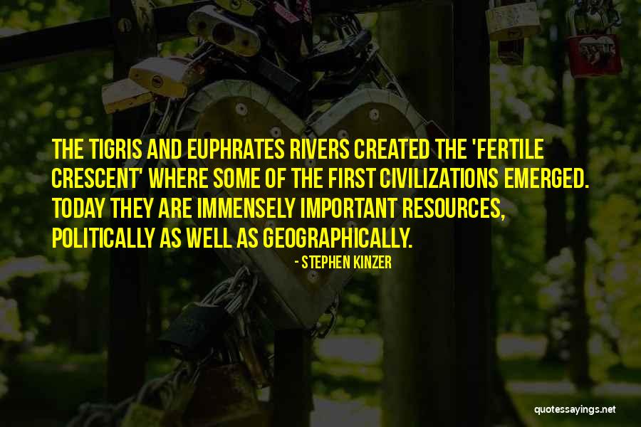 Tigris Quotes By Stephen Kinzer Tigris Quotes By Stephen Kinzer