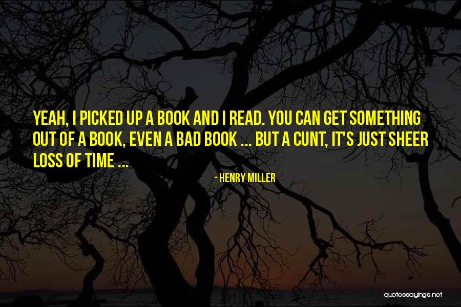 Tiikeritee Quotes By Henry Miller Tiikeritee Quotes By Henry Miller