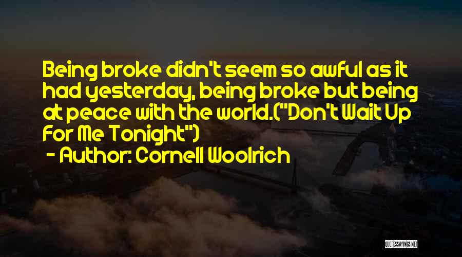 Tiis Quotes By Cornell Woolrich