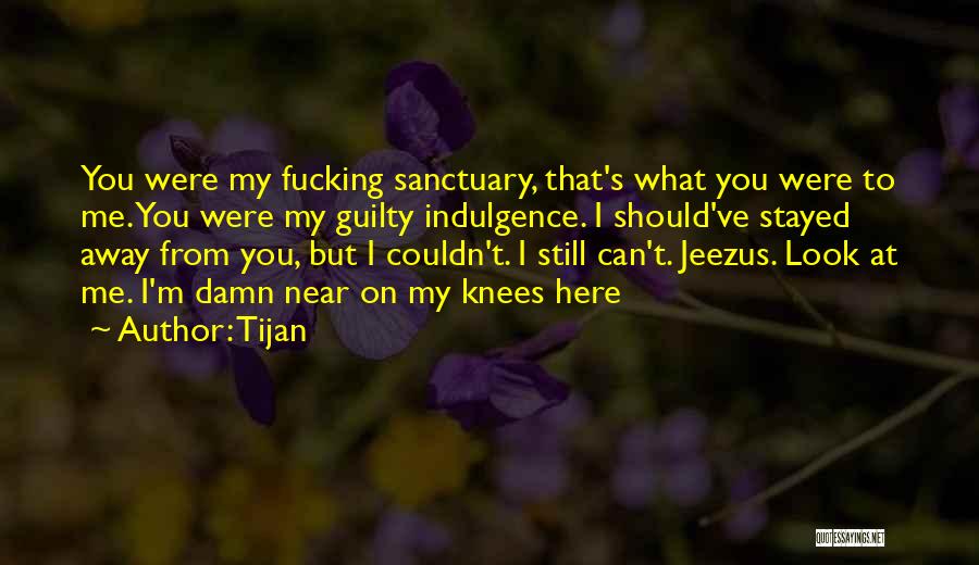 Tijan Quotes 1752649