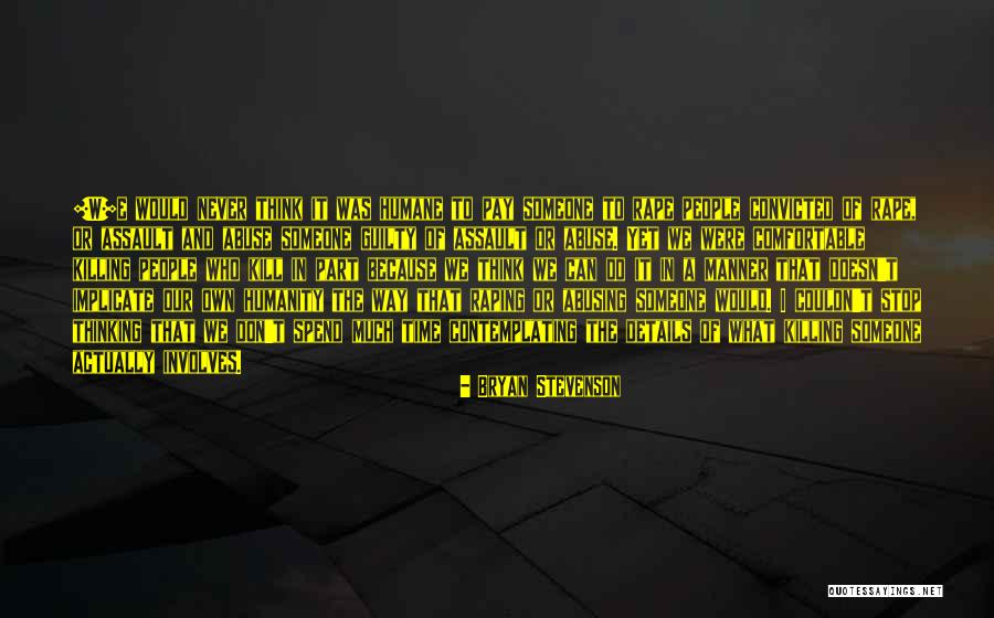 Tijolos Brauna Quotes By Bryan Stevenson Tijolos Brauna Quotes By Bryan Stevenson