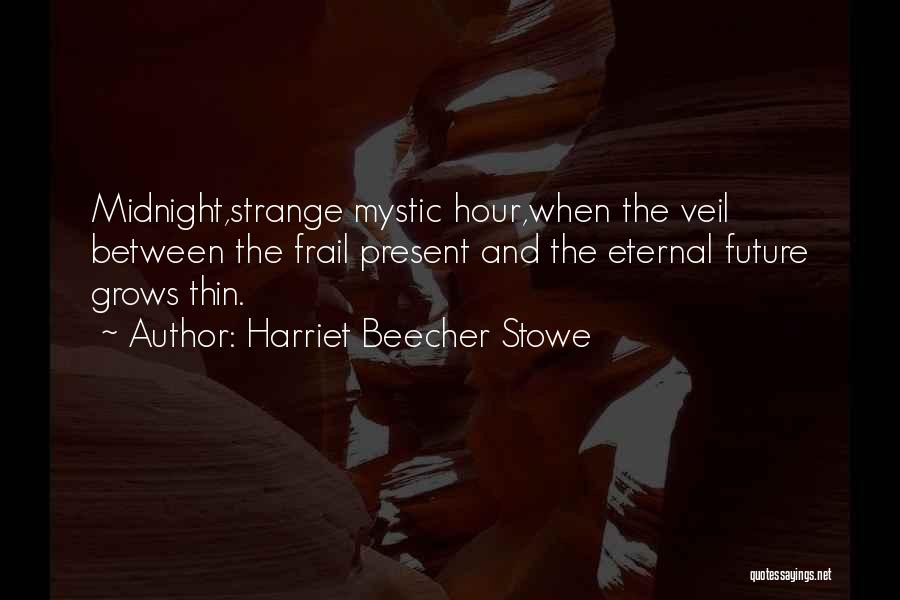 Tikari Catamaran Quotes By Harriet Beecher Stowe