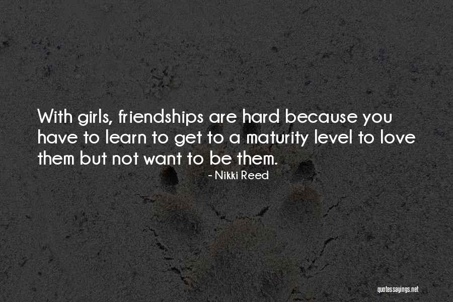 Tikhomirov Fine Quotes By Nikki Reed Tikhomirov Fine Quotes By Nikki Reed