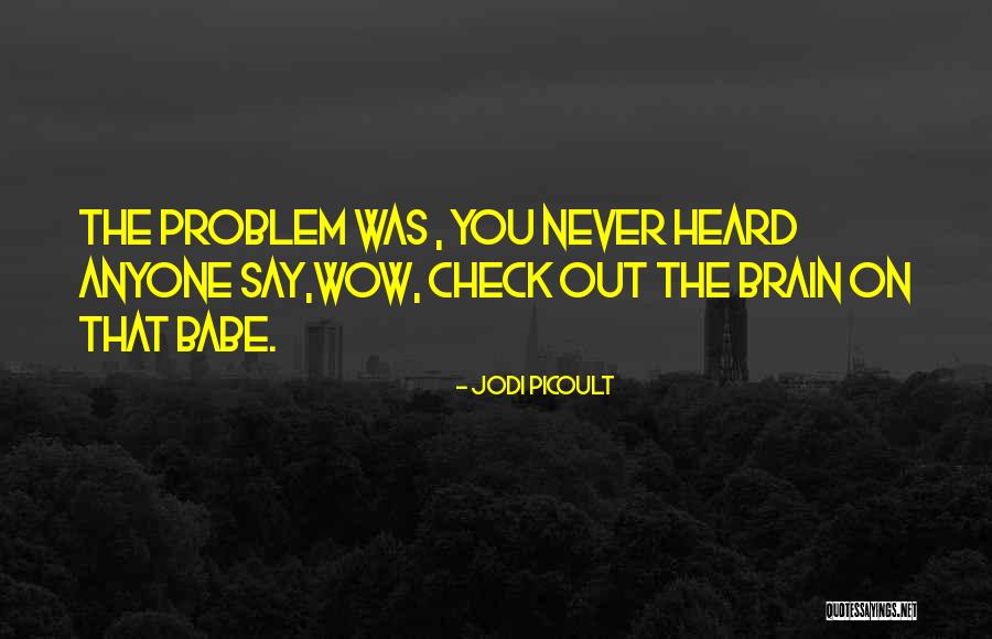 Tikhomirov Models Quotes By Jodi Picoult