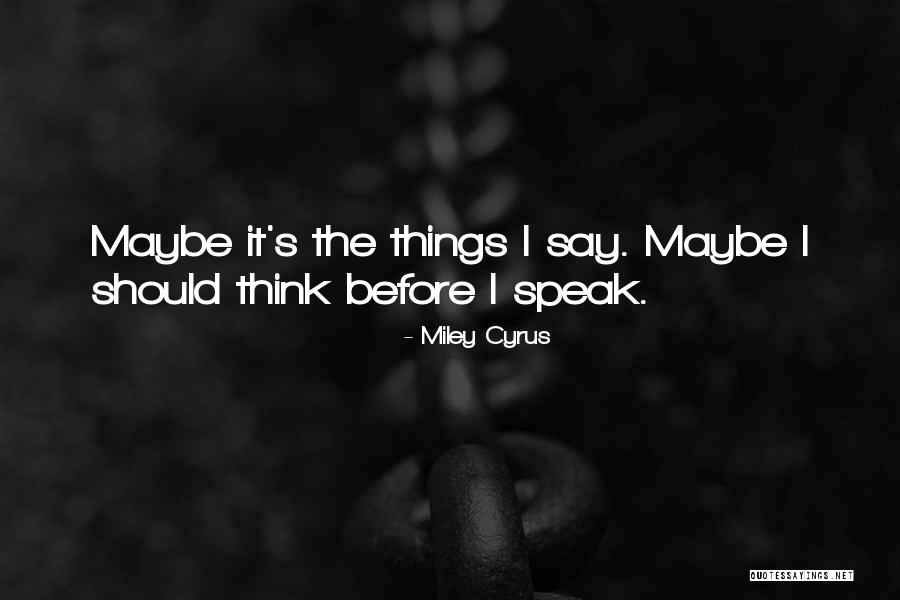 Tikrit Quotes By Miley Cyrus Tikrit Quotes By Miley Cyrus