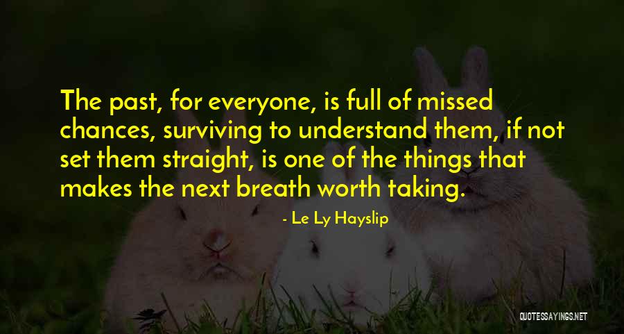 Tiktakus Quotes By Le Ly Hayslip Tiktakus Quotes By Le Ly Hayslip