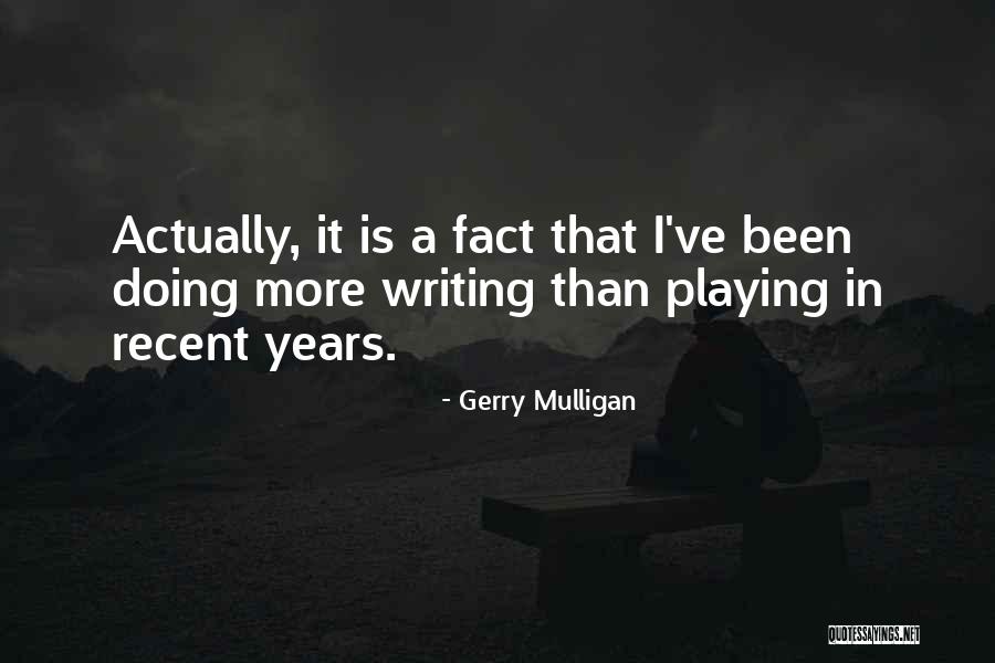 Tikuli Quotes By Gerry Mulligan Tikuli Quotes By Gerry Mulligan