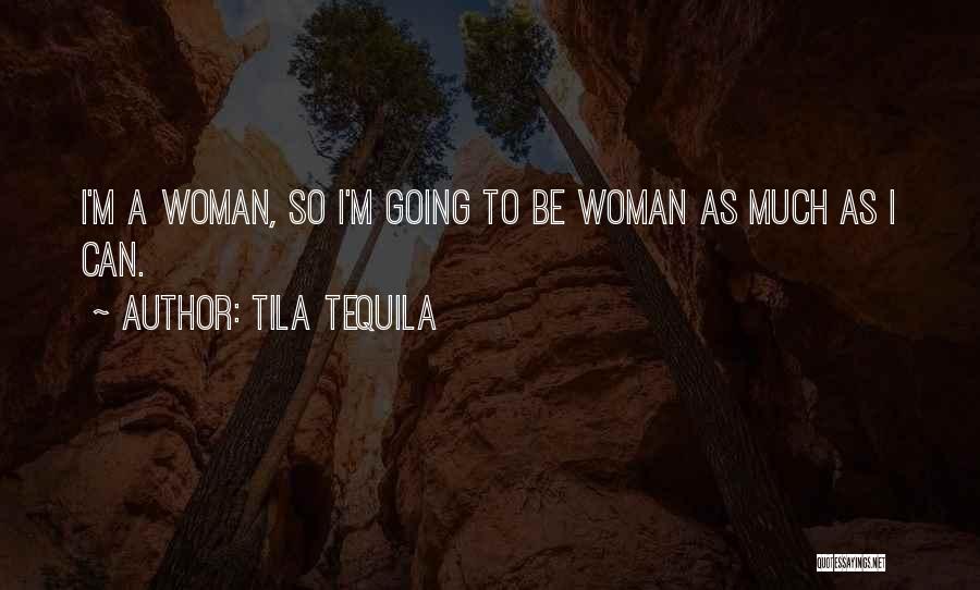 Tila Tequila Quotes 1228191