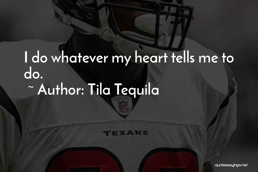 Tila Tequila Quotes 1432425