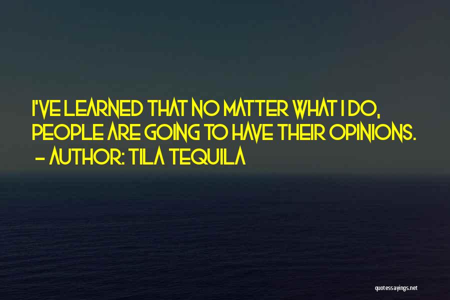 Tila Tequila Quotes 1646564