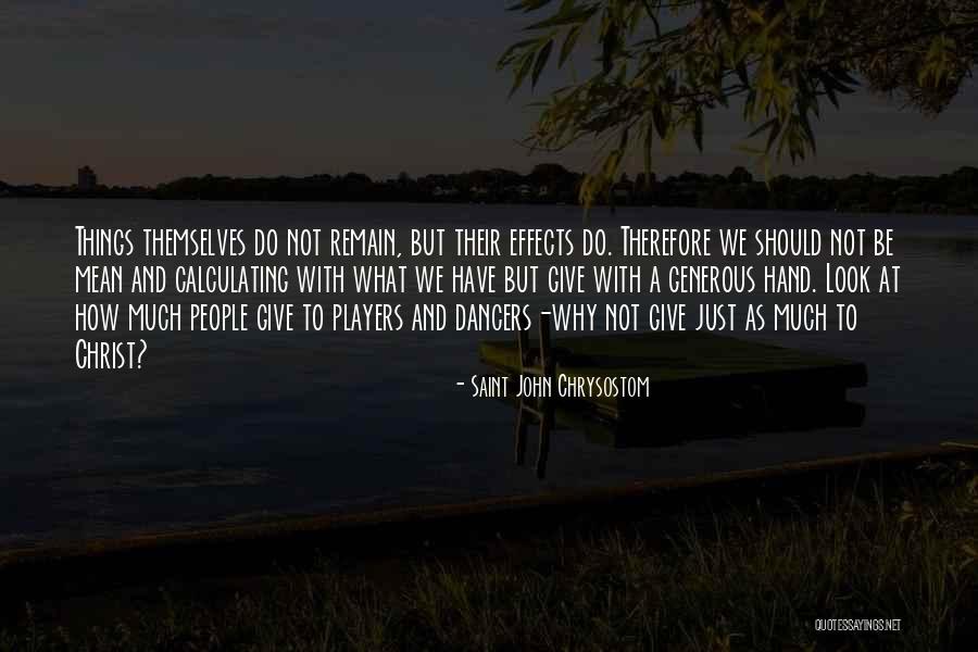 Tilbakevirkende Quotes By Saint John Chrysostom Tilbakevirkende Quotes By Saint John Chrysostom