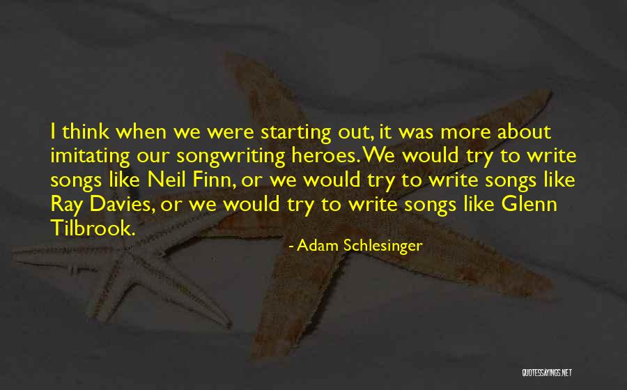 Tilbrook Quotes By Adam Schlesinger Tilbrook Quotes By Adam Schlesinger