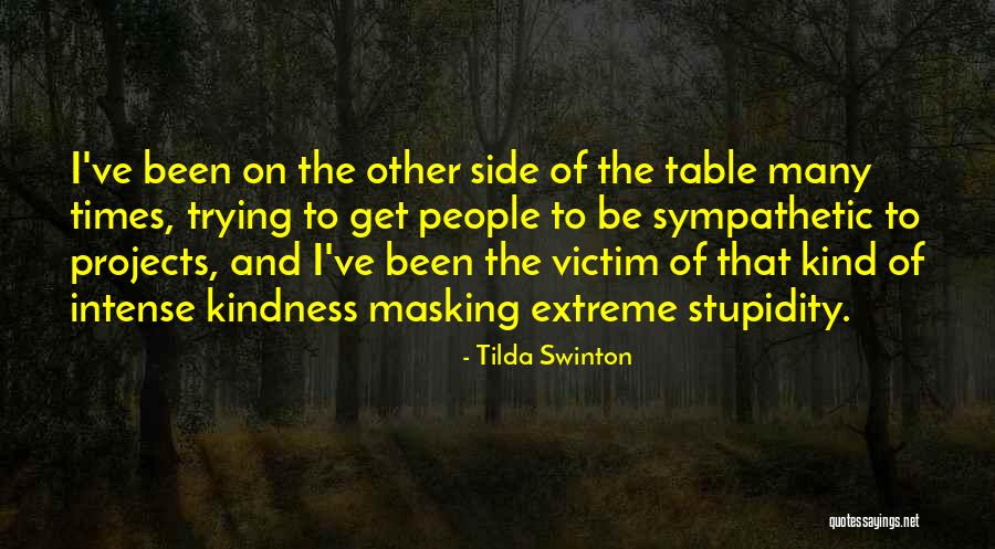 Tilda Quotes By Tilda Swinton Tilda Quotes By Tilda Swinton