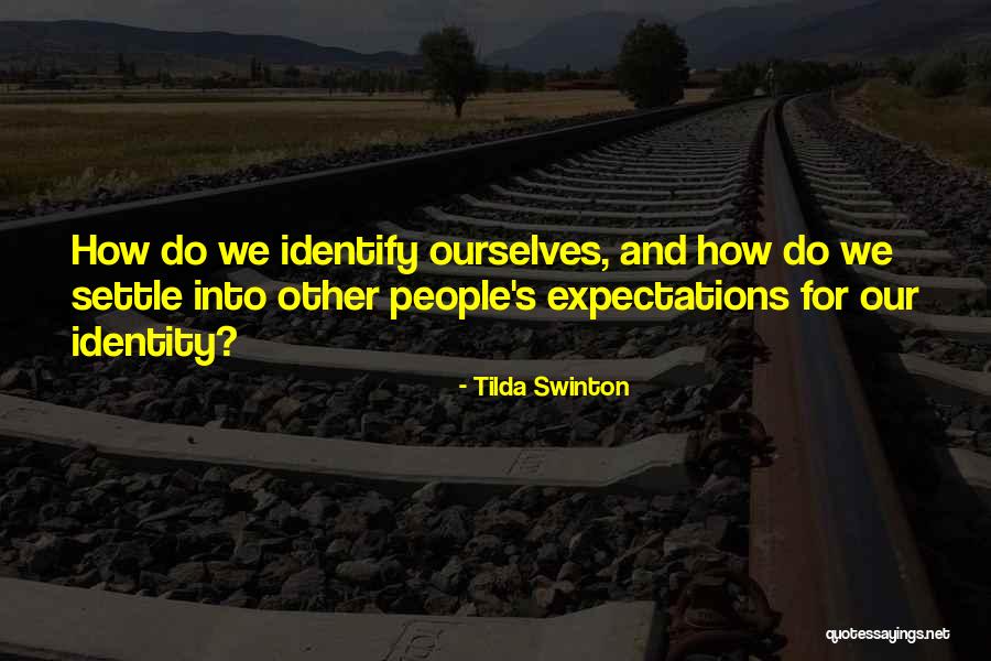 Tilda Quotes By Tilda Swinton Tilda Quotes By Tilda Swinton