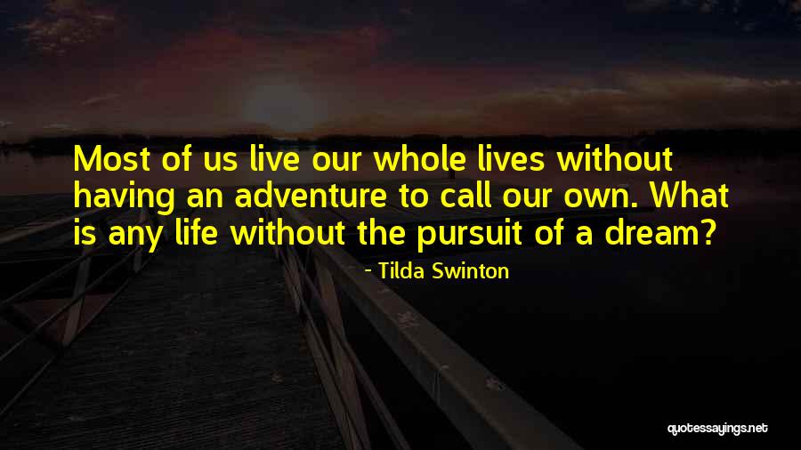 Tilda Quotes By Tilda Swinton Tilda Quotes By Tilda Swinton