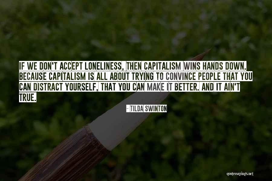 Tilda Quotes By Tilda Swinton Tilda Quotes By Tilda Swinton