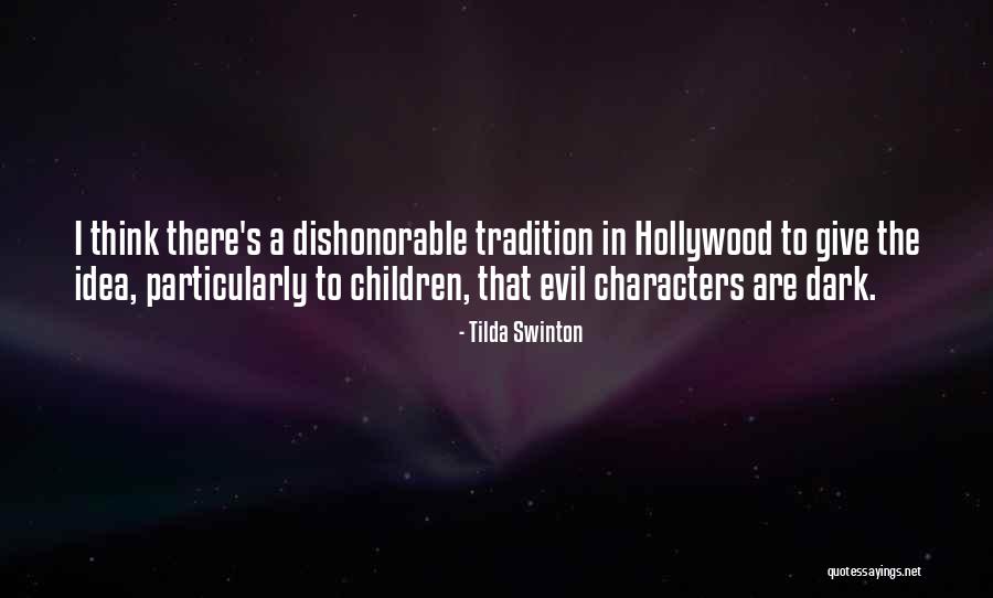 Tilda Quotes By Tilda Swinton Tilda Quotes By Tilda Swinton