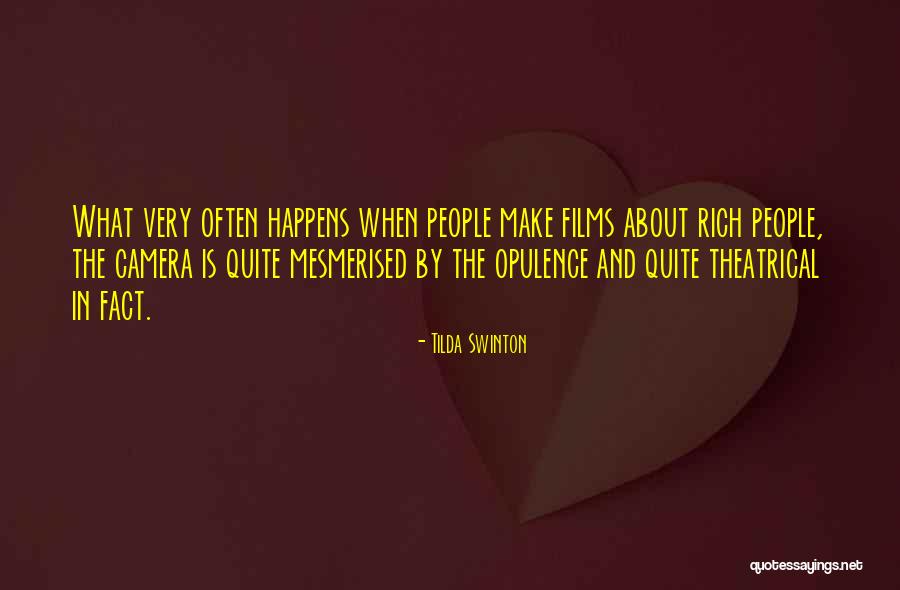 Tilda Quotes By Tilda Swinton Tilda Quotes By Tilda Swinton