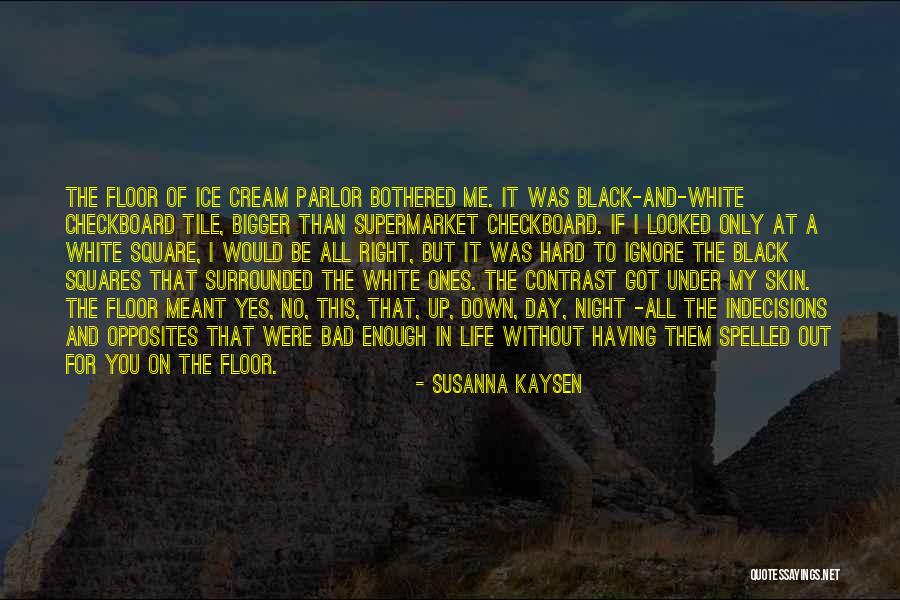 Tile Quotes By Susanna Kaysen