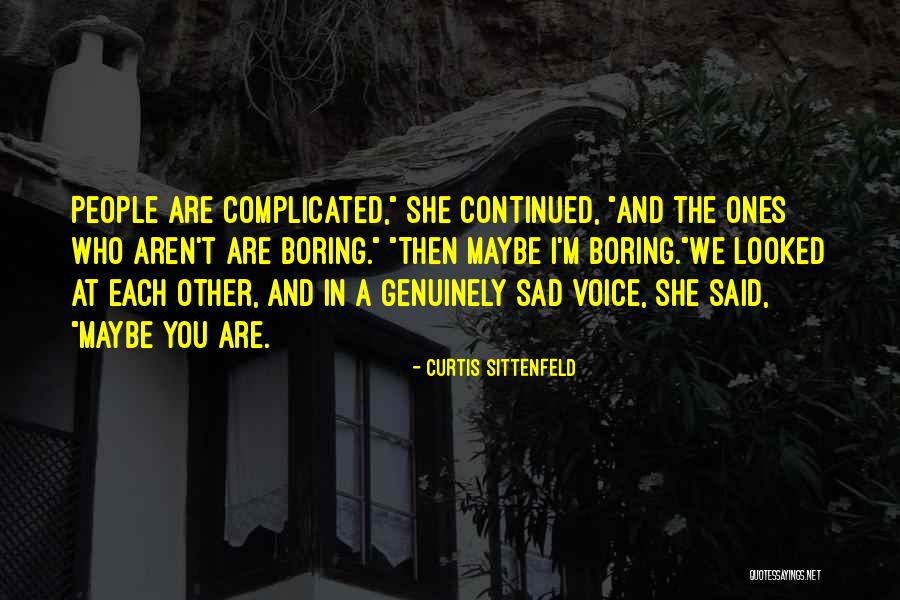 Tilhenger Til Quotes By Curtis Sittenfeld Tilhenger Til Quotes By Curtis Sittenfeld