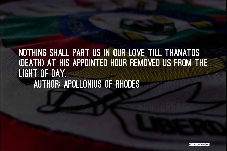 Till Death Quotes By Apollonius Of Rhodes