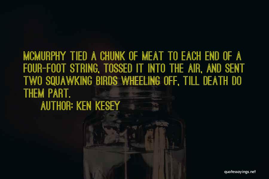 Till Death Quotes By Ken Kesey