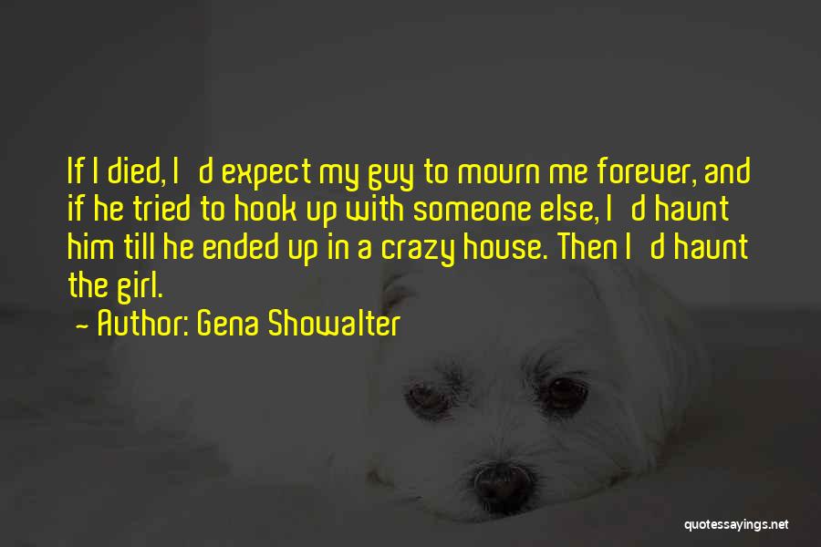 Till Forever Quotes By Gena Showalter