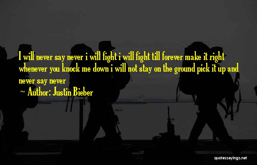 Till Forever Quotes By Justin Bieber